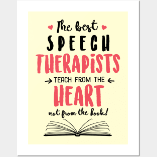 The best Speech Therapists teach from the Heart Quote Posters and Art